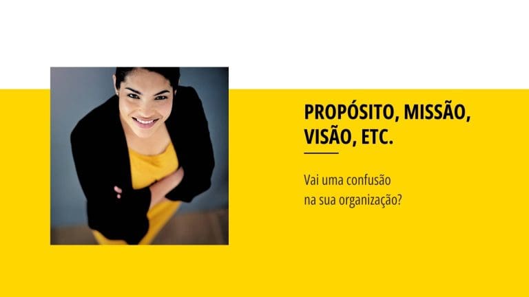 PROPÓSITO, MISSÃO, VISÃO